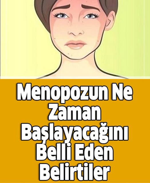 Menopozun Ne Zaman Başlayacağını Belli Eden Belirtiler - 4