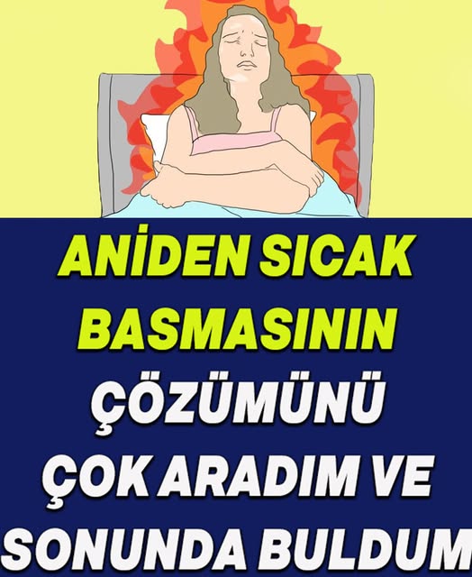 Aniden Sıcak Basmasının Çözümünü Buldum - 1