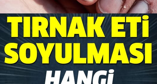 Tırnak Soyulması Hangi Hastalığın Belirtisi	