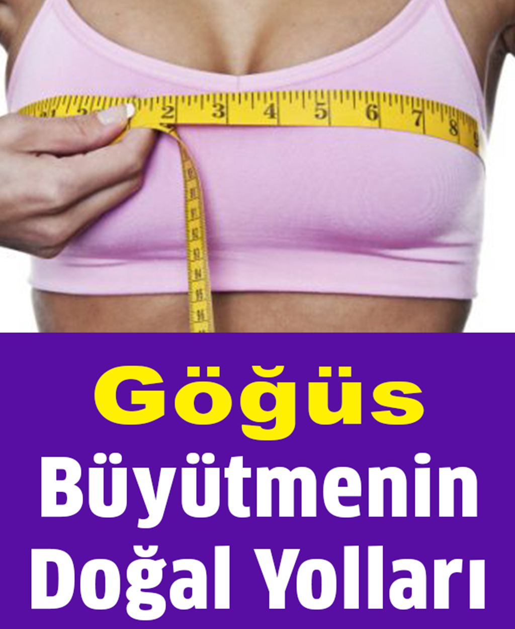 Doğal Yollarla Göğüs Büyütme Yöntemleri