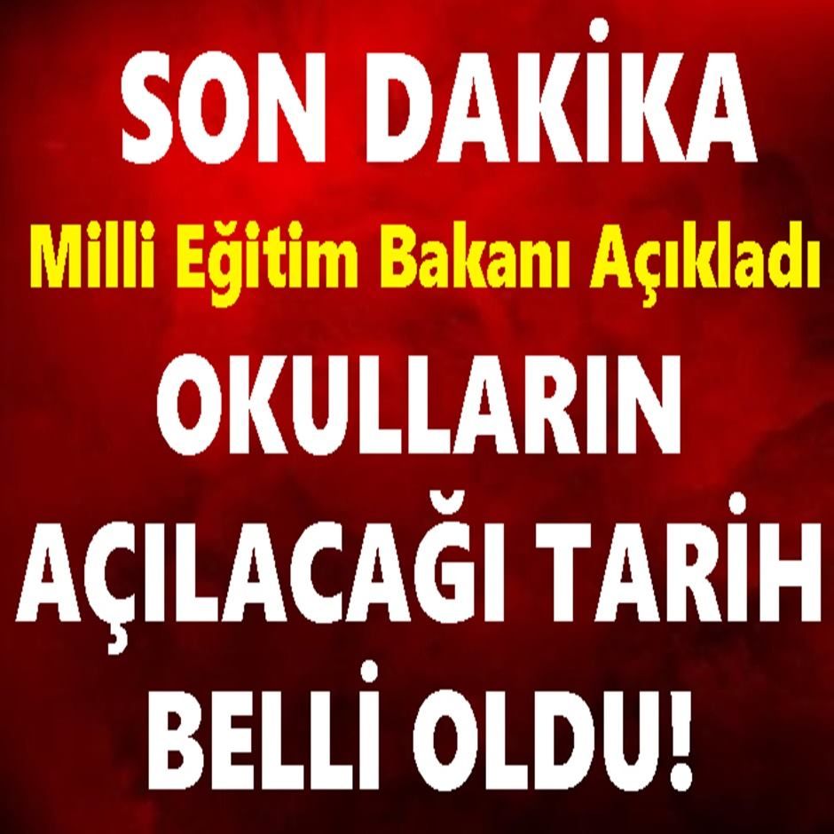 OKULLAR TAMAMEN NE ZAMAN AÇILACAK